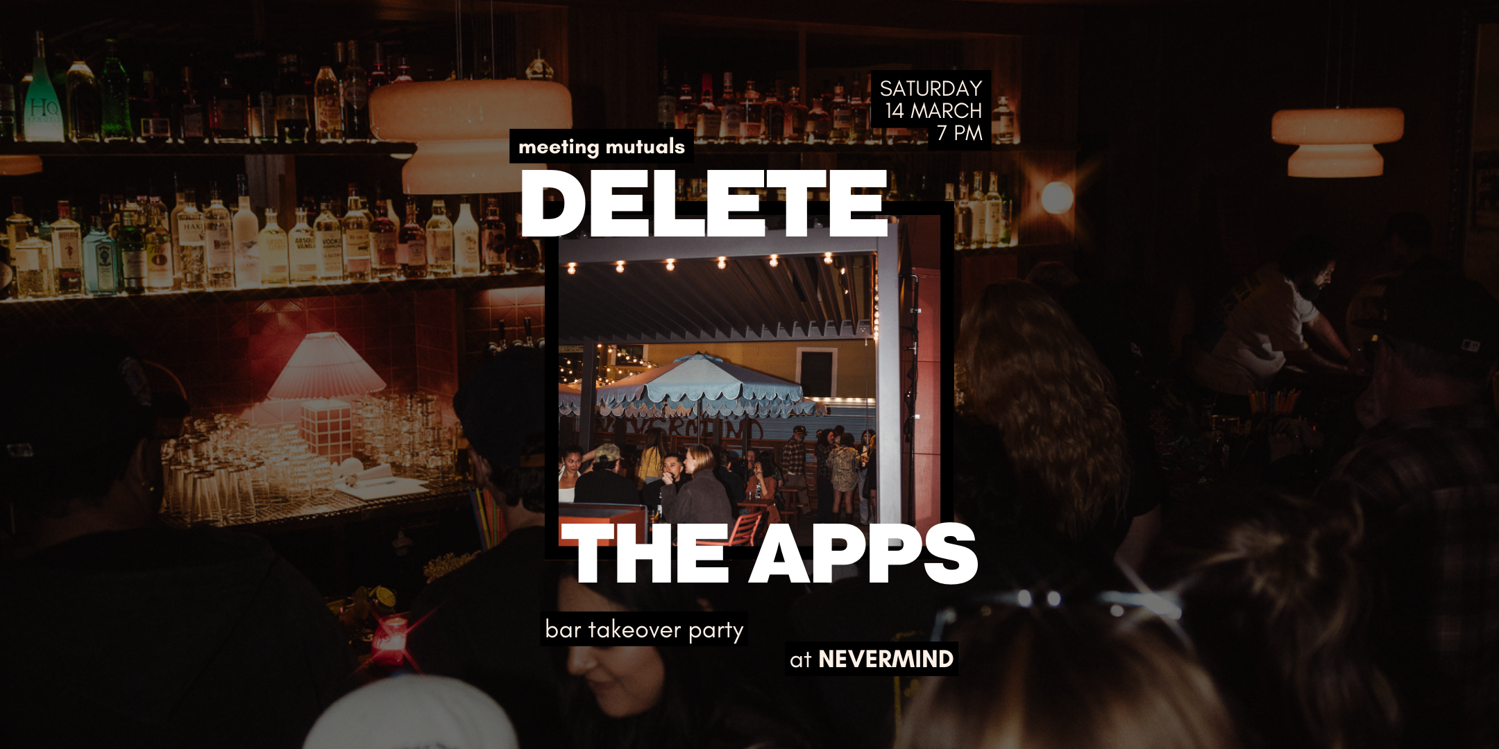 Delete the Apps | Free Bar Takeover Party | at Nevermind | 21+
