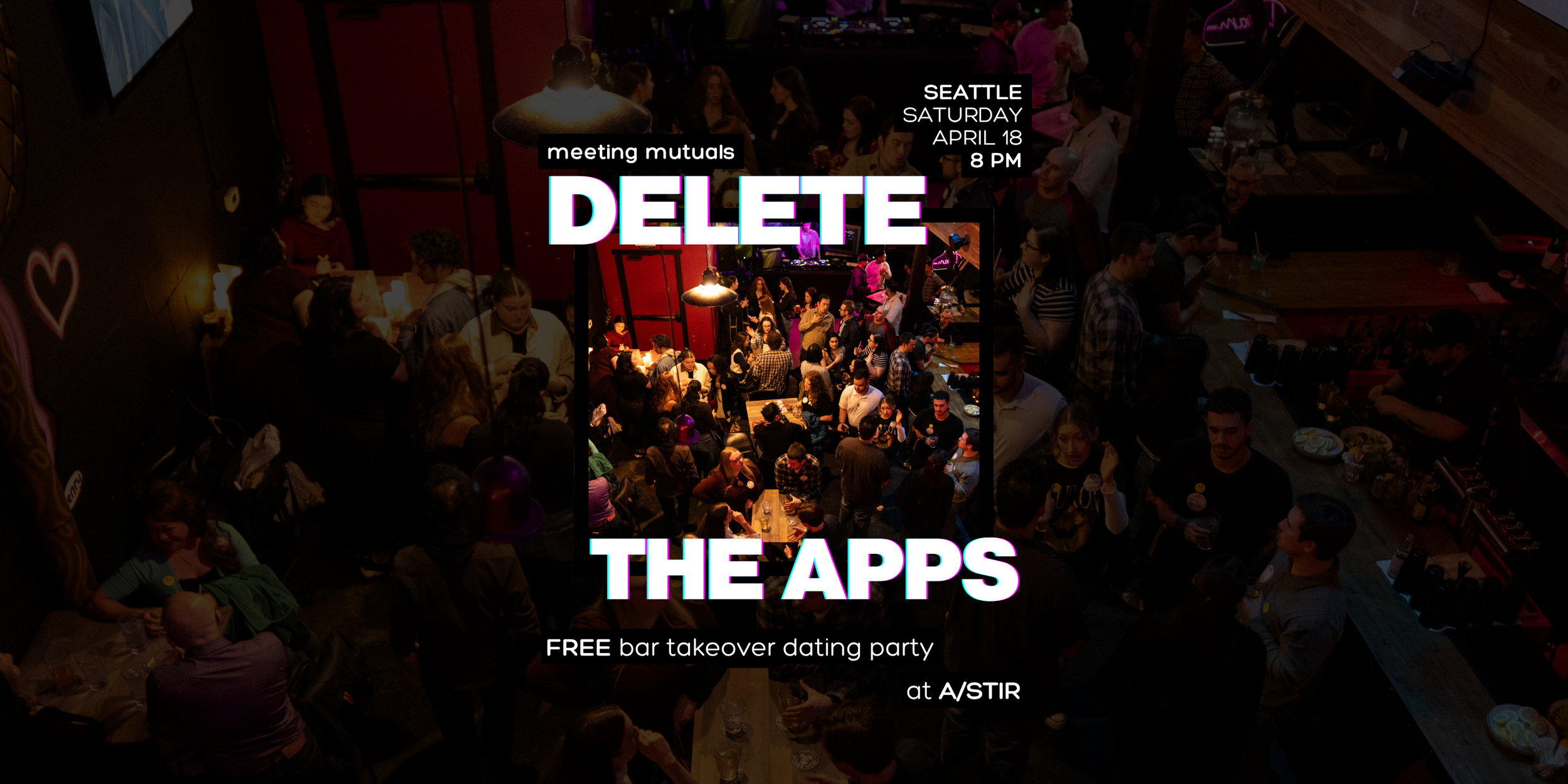 SEATTLE | Free Bar Takeover Dating Party | at a/stir | 21+