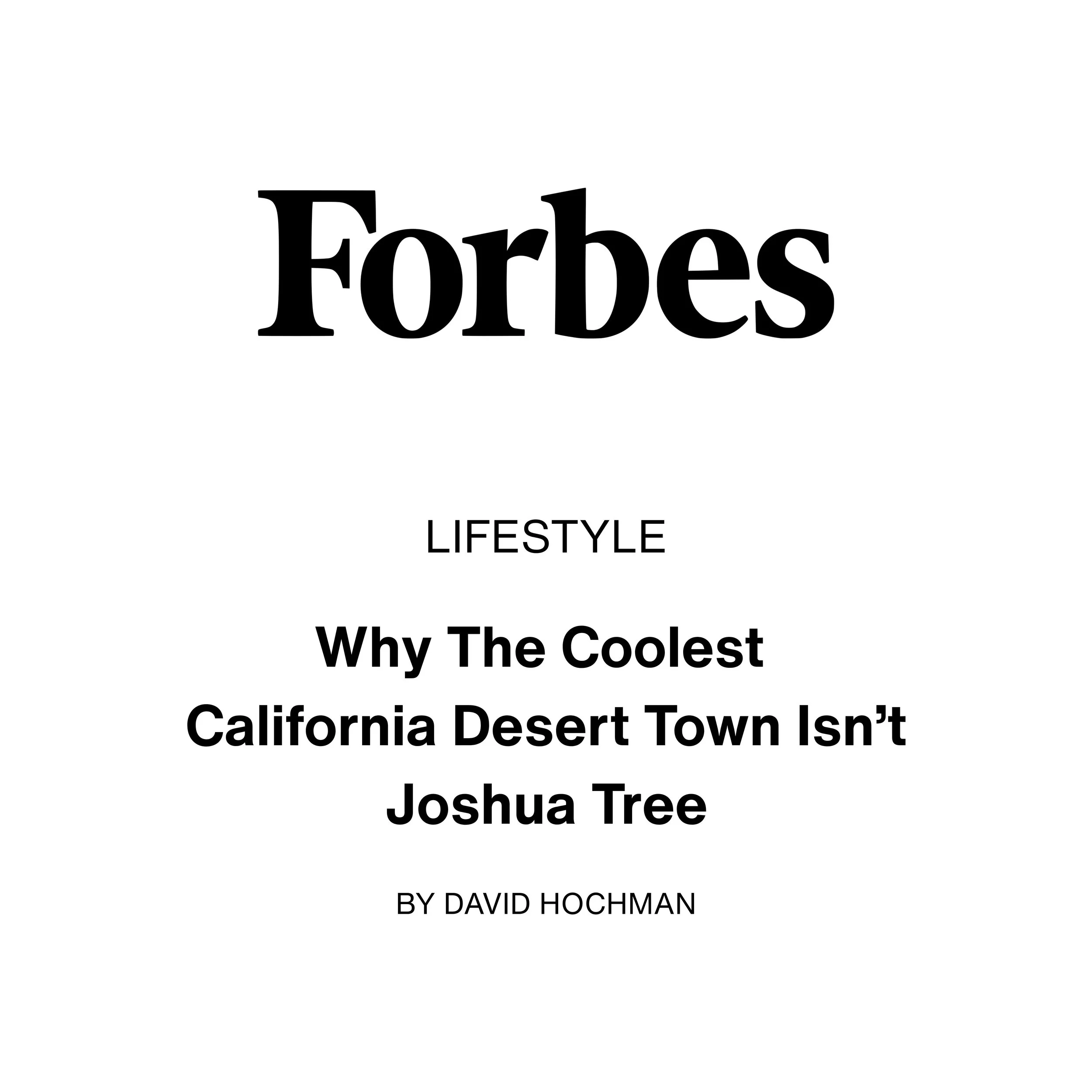 Forbes / Why The Coolest California Desert Town Isn't Joshua Tree