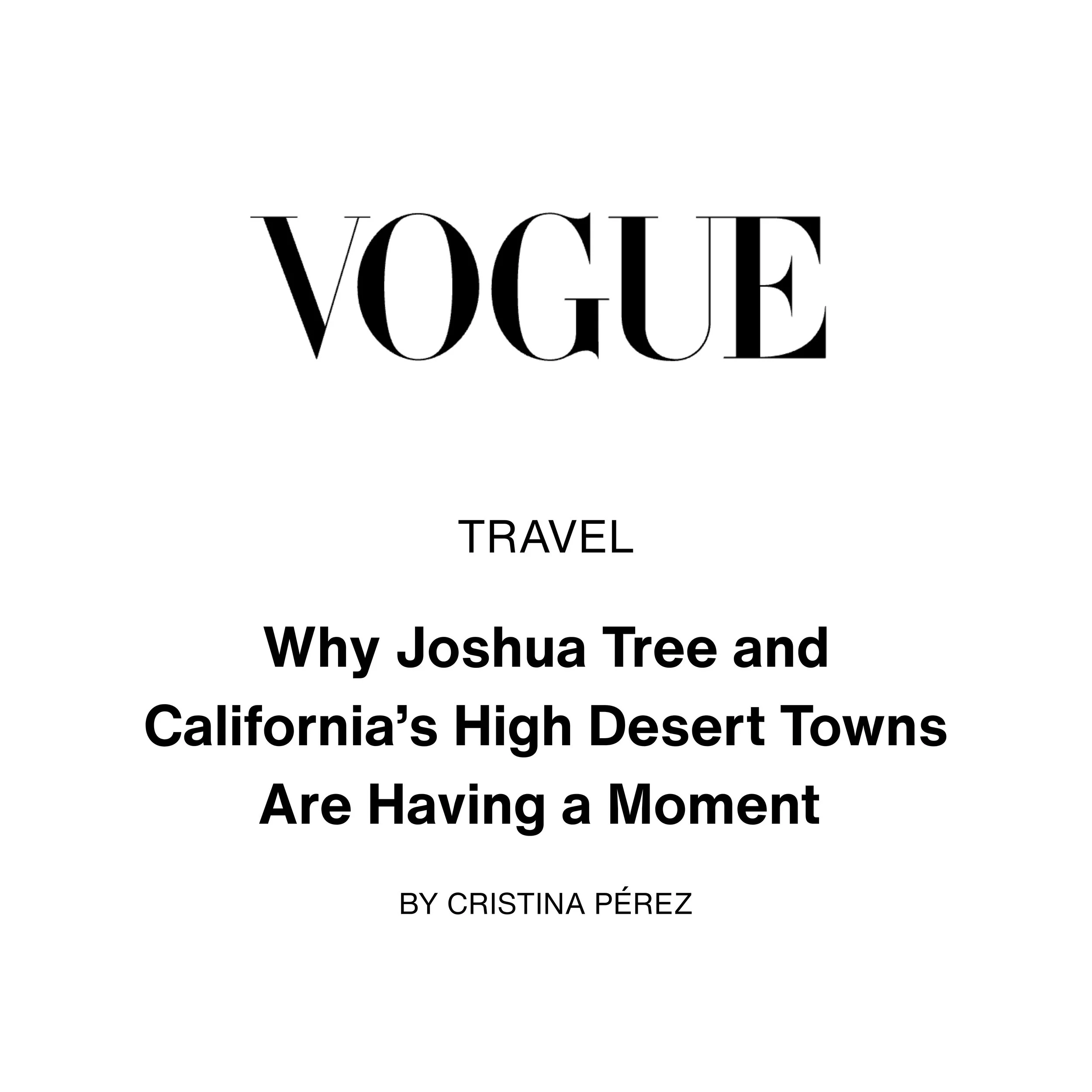 VOGUE / Why Joshua Tree and California's High Desert Towns Are Having a Moment