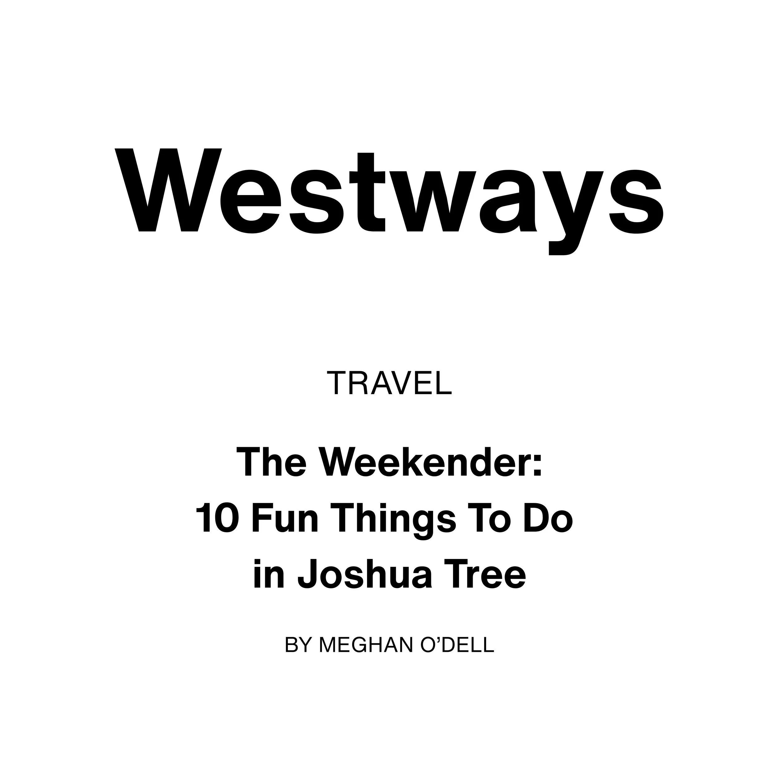Westways / The Weekender: 10 Fun Things To Do in Joshua Tree