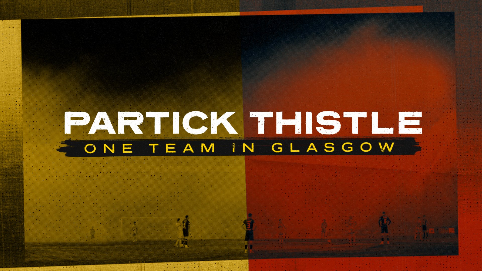 Partick Thistle - One Team In Glasgow