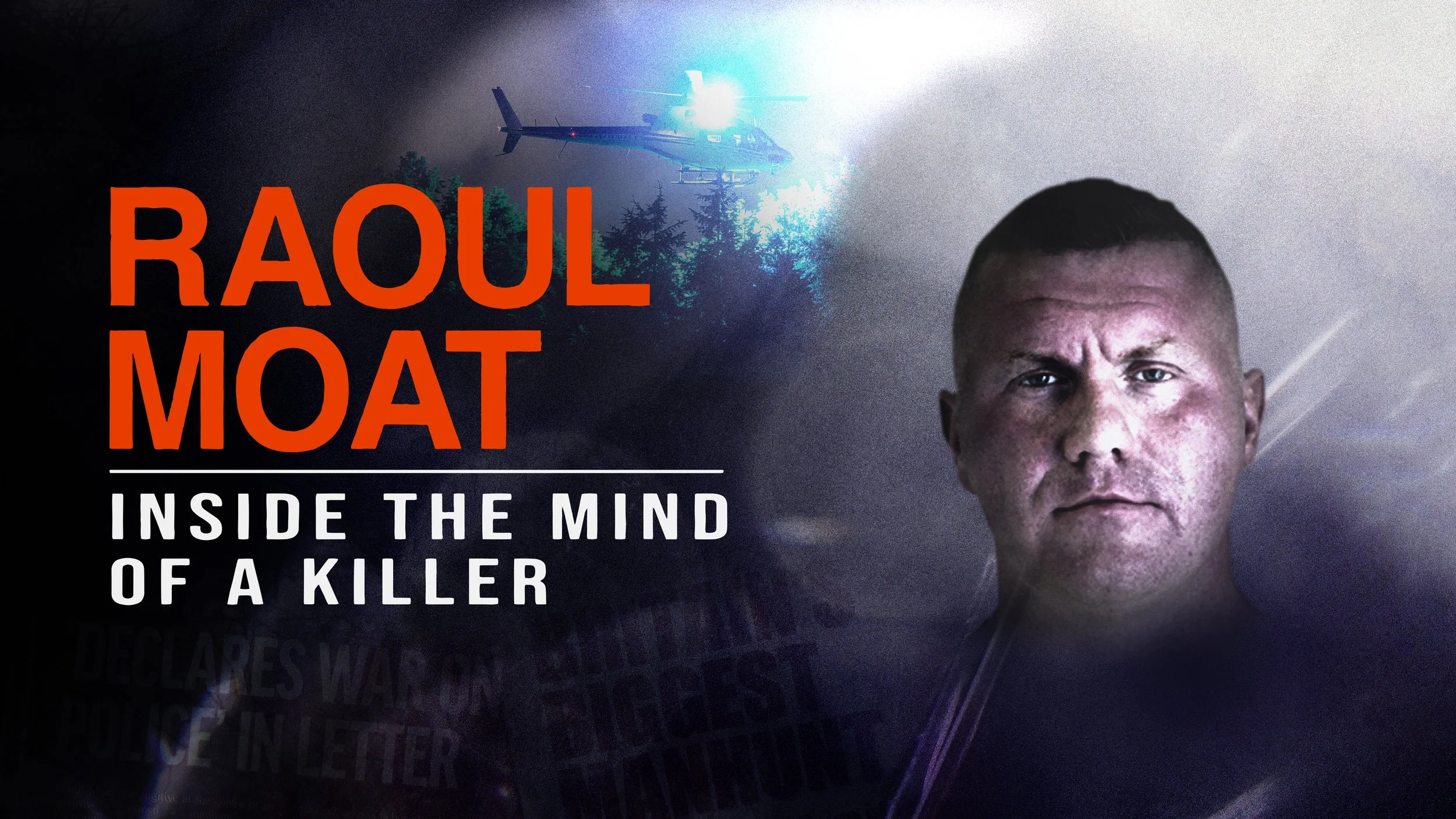 Raoul Moat: Inside the Mind of a Killer.