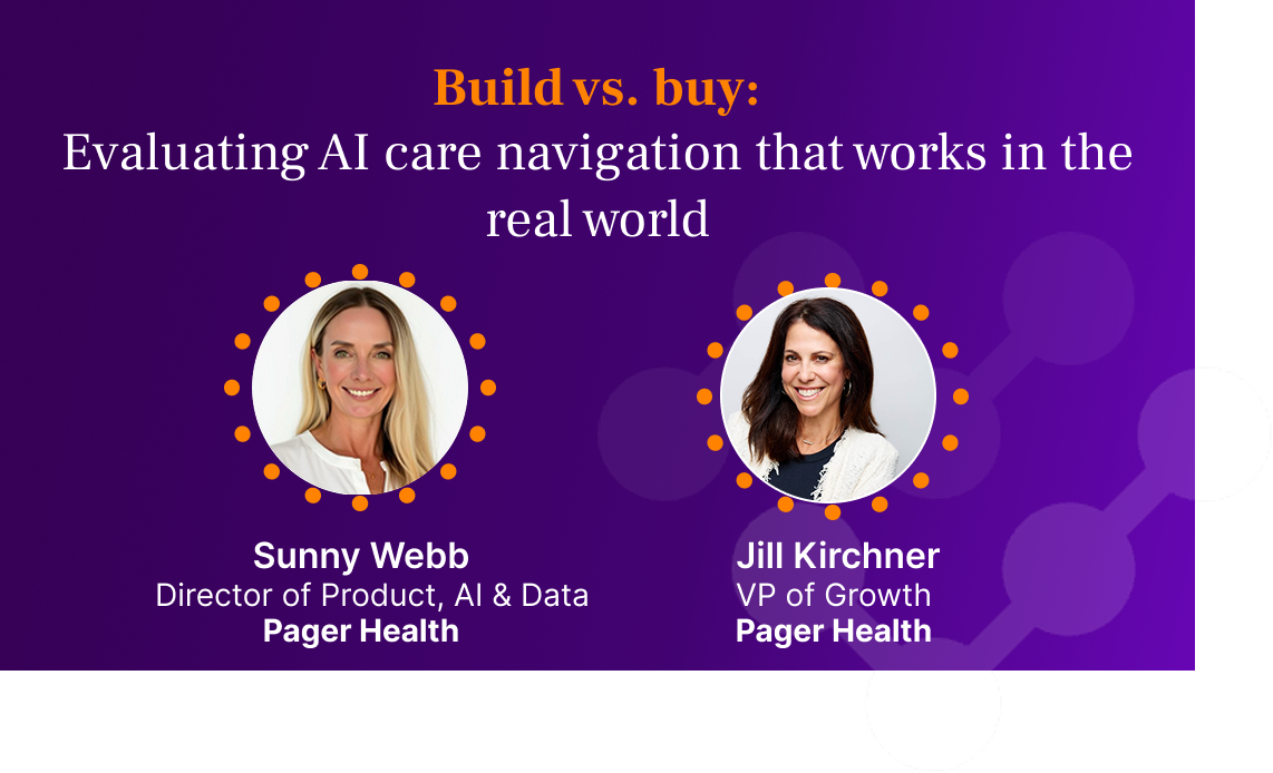 Build vs. buy: Evaluating AI care navigation that works in the real world