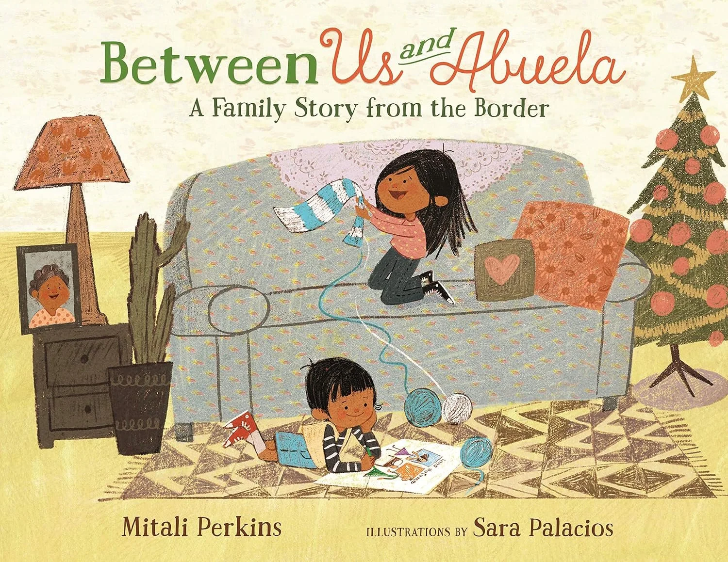   Between Us and Abuela: A Family Story from the Border   by Mitali Perkins