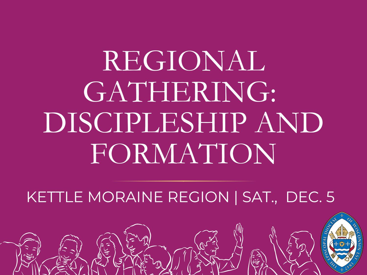 Kettle Moraine Regional Gathering: Discipleship and Formation