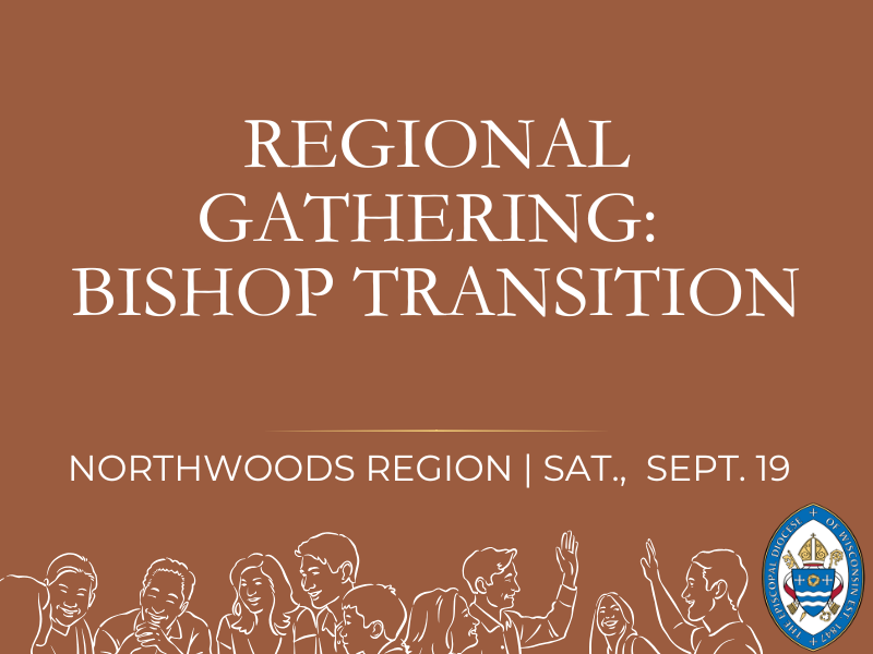 Northwoods Regional Gathering: Bishop Transition