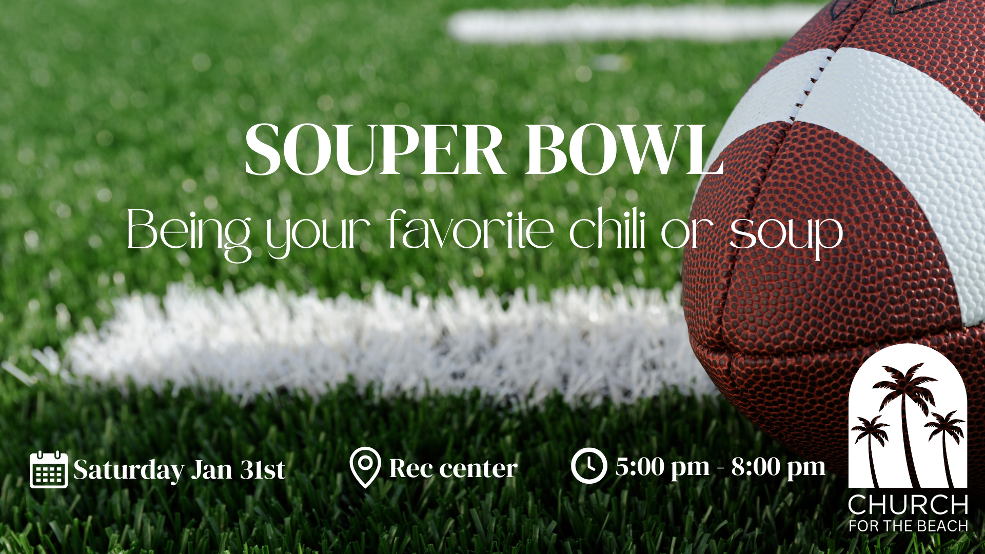 “SOUPER” BOWL Church Family Fellowship