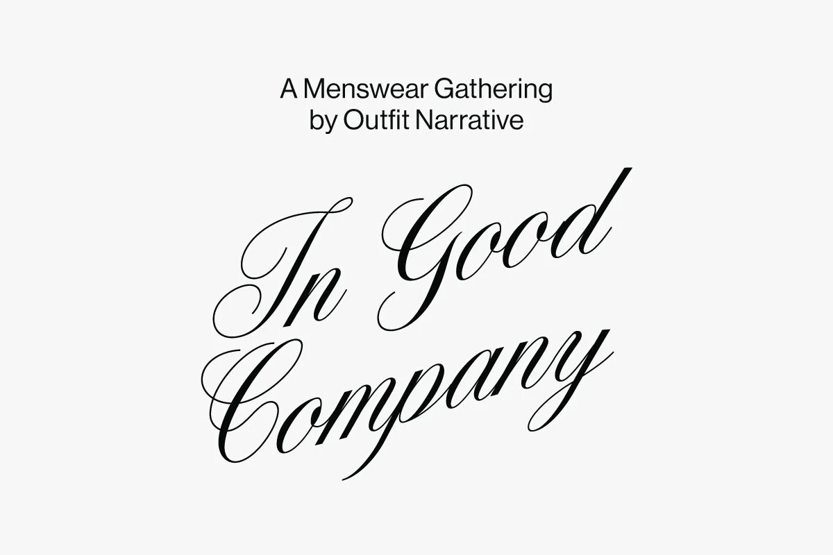 In Good Company: A Menswear Gathering by Outfit Narrative