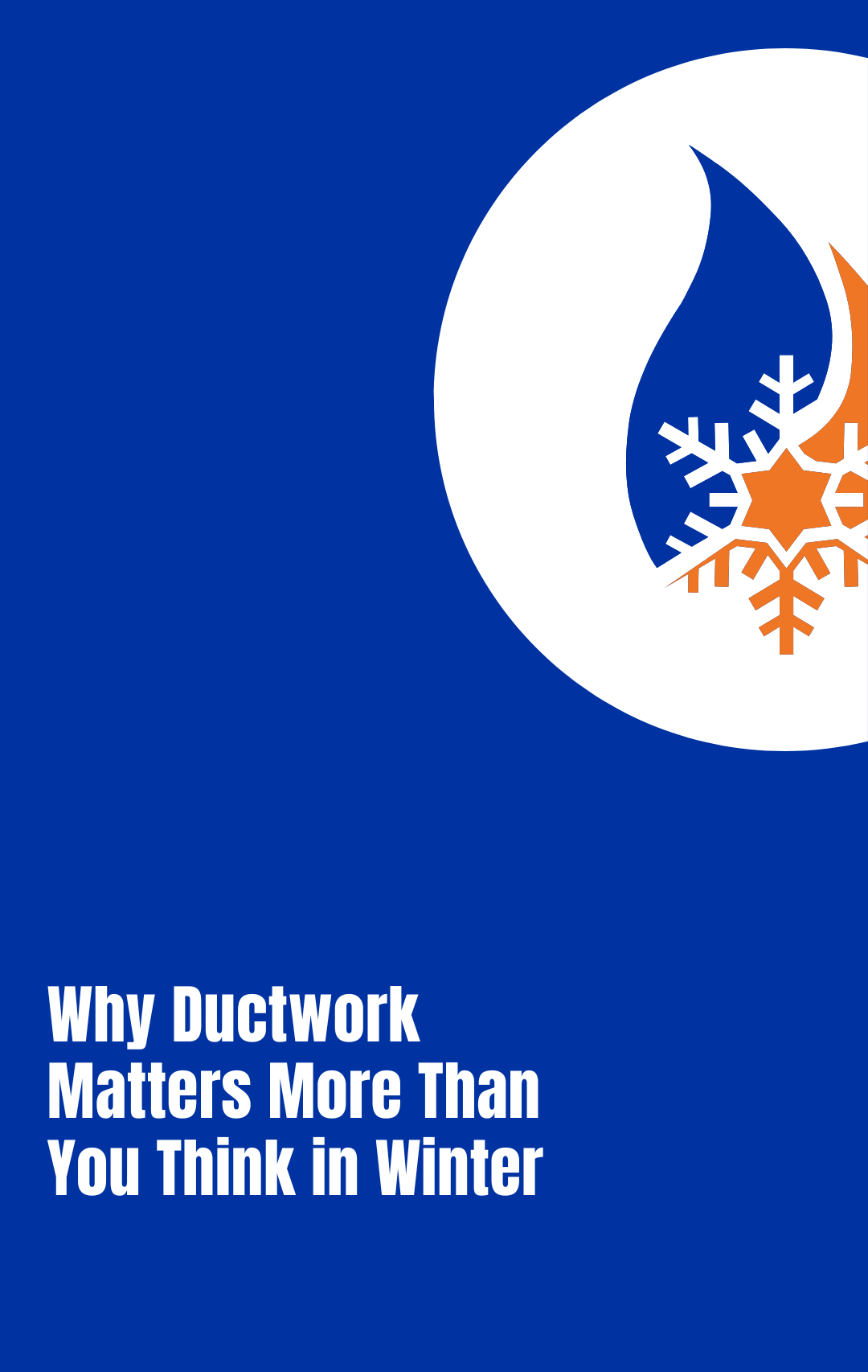 Why Ductwork Matters More Than You Think in Winter