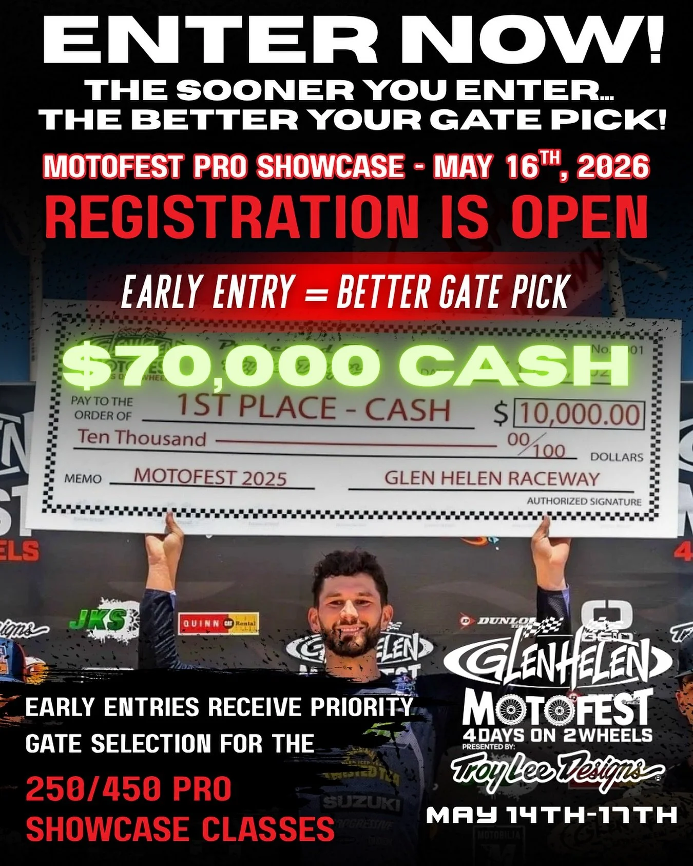 MotoFest Pro Showcase registration is open &mdash; and your gate pick priority is based on your entry date.

The sooner you enter, the better your gate pick.

250/450 Pro Showcase Classes
$70,000 cash purse up for grabs
May 16th, 2026 at Glen Helen R