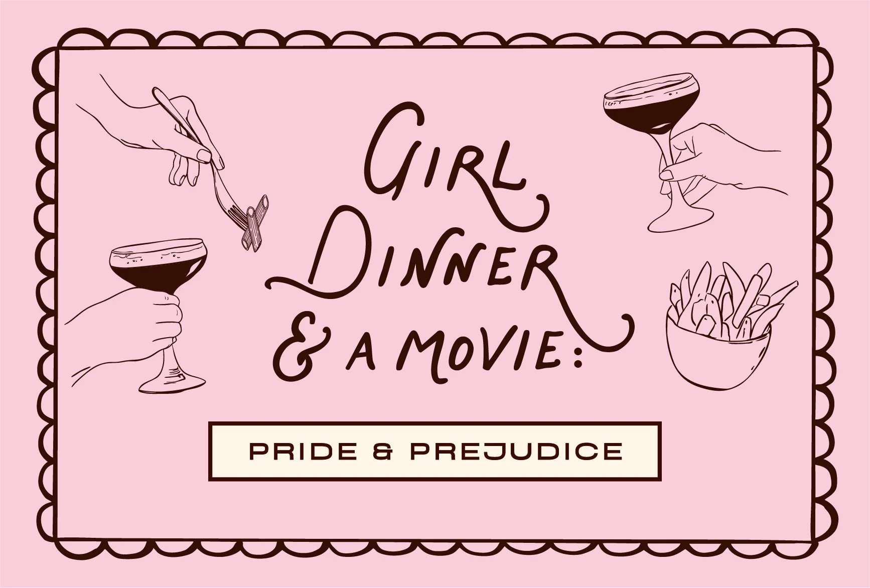 Girl Dinner &amp; a Movie: Pride &amp; Prejudice