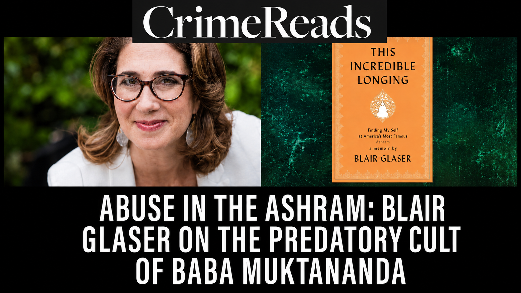Abuse in the Ashram: Blair Glaser on the Predatory Cult of Baba Muktananda