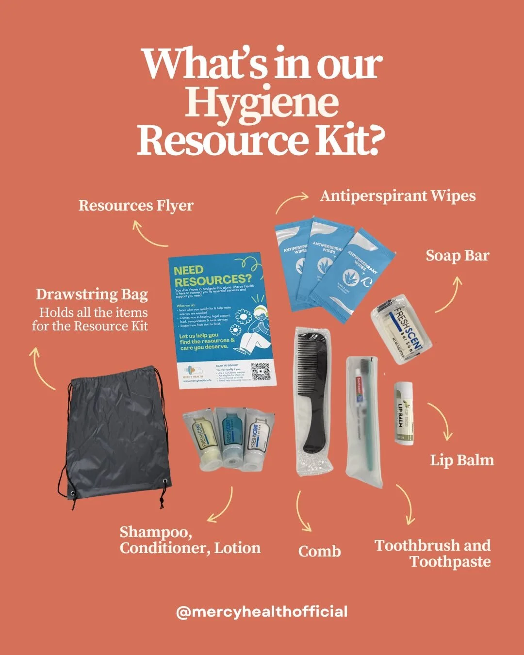 Take a peek into what&rsquo;s in our Hygiene Resource Kit! Mercy Health is partnering with CalOptima to provide resources for CalOptima members who are unhoused or at risk of becoming unhoused. We can support you by connecting you to housing, transpo