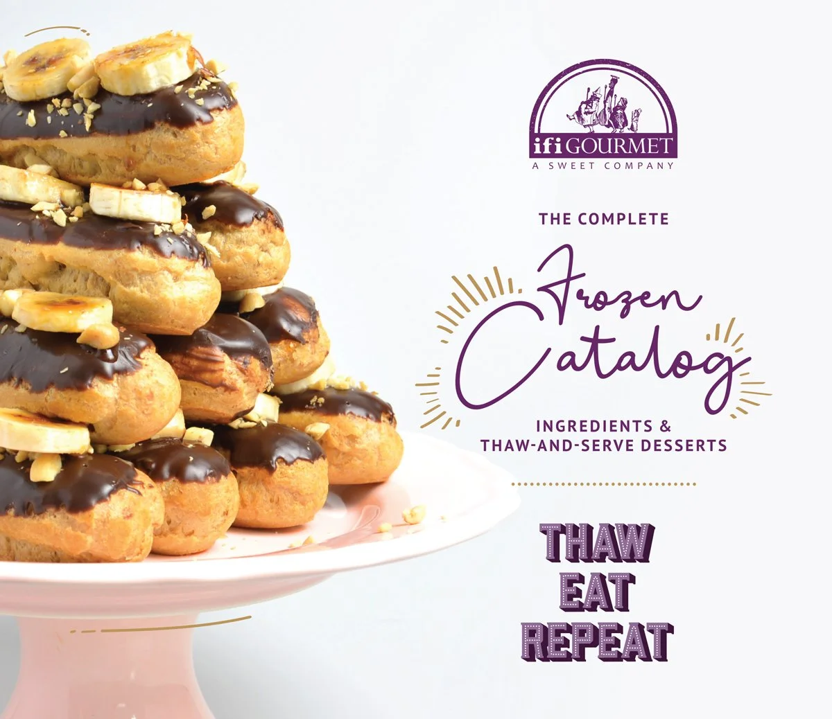 FROZEN DESSERTS CATALOG  |  A Catalog Designed to showcase ifiGOURMET's selection of thaw-and-serve desserts with serving and decorating inspiration. Click the image to view the PDF.