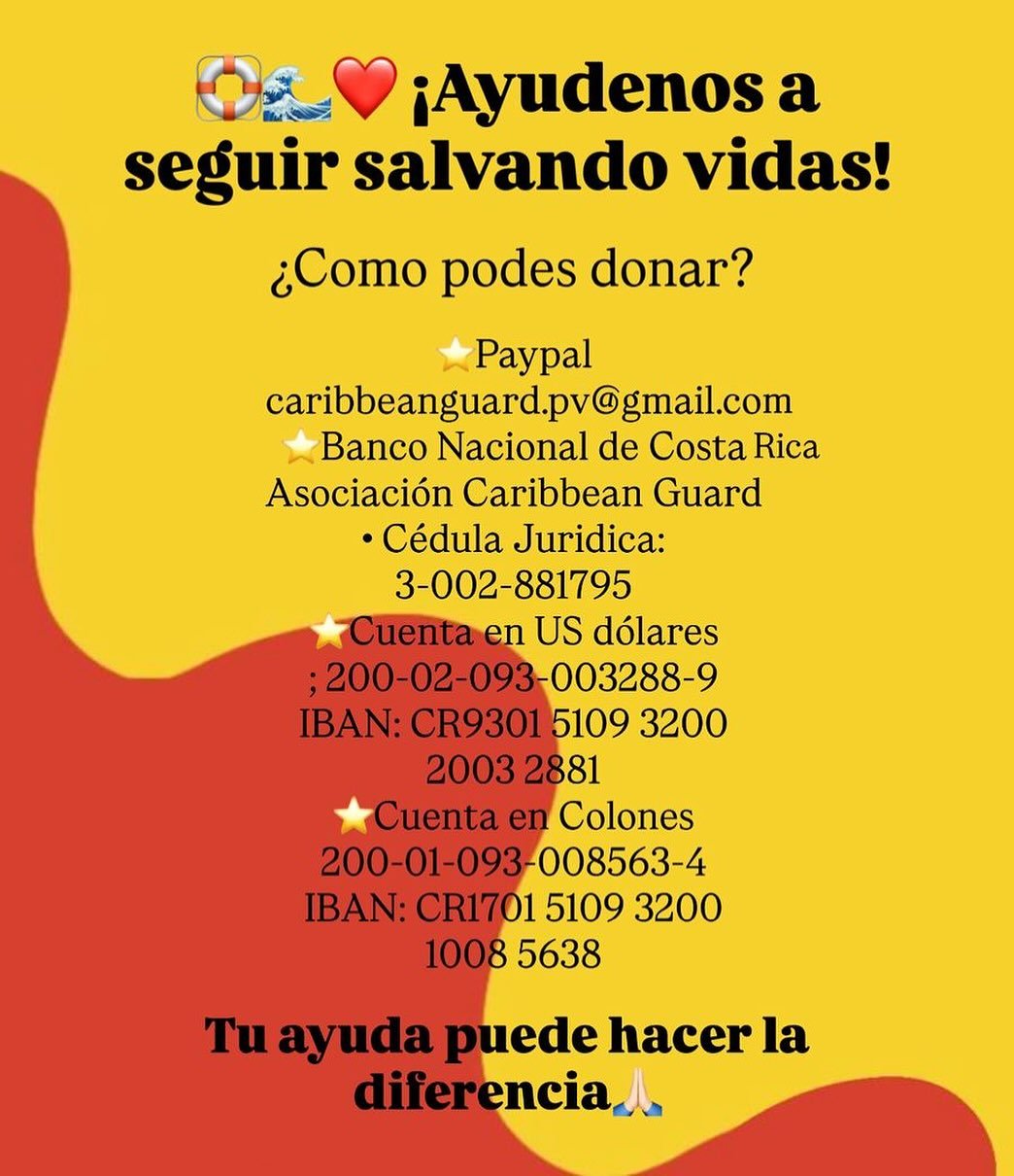Ayudenos a seguir salvando vidas 🛟❤️&zwj;🔥🙌🏼

&iquest;Como podes donar?

Paypal
caribbeanguard.pv@gmail.com

Banco Nacional de Costa Rica
Asociaci&oacute;n Caribbean Guard
&bull; C&eacute;dula Juridica:
3-002-881795

Cuenta en US d&oacute;lares
2