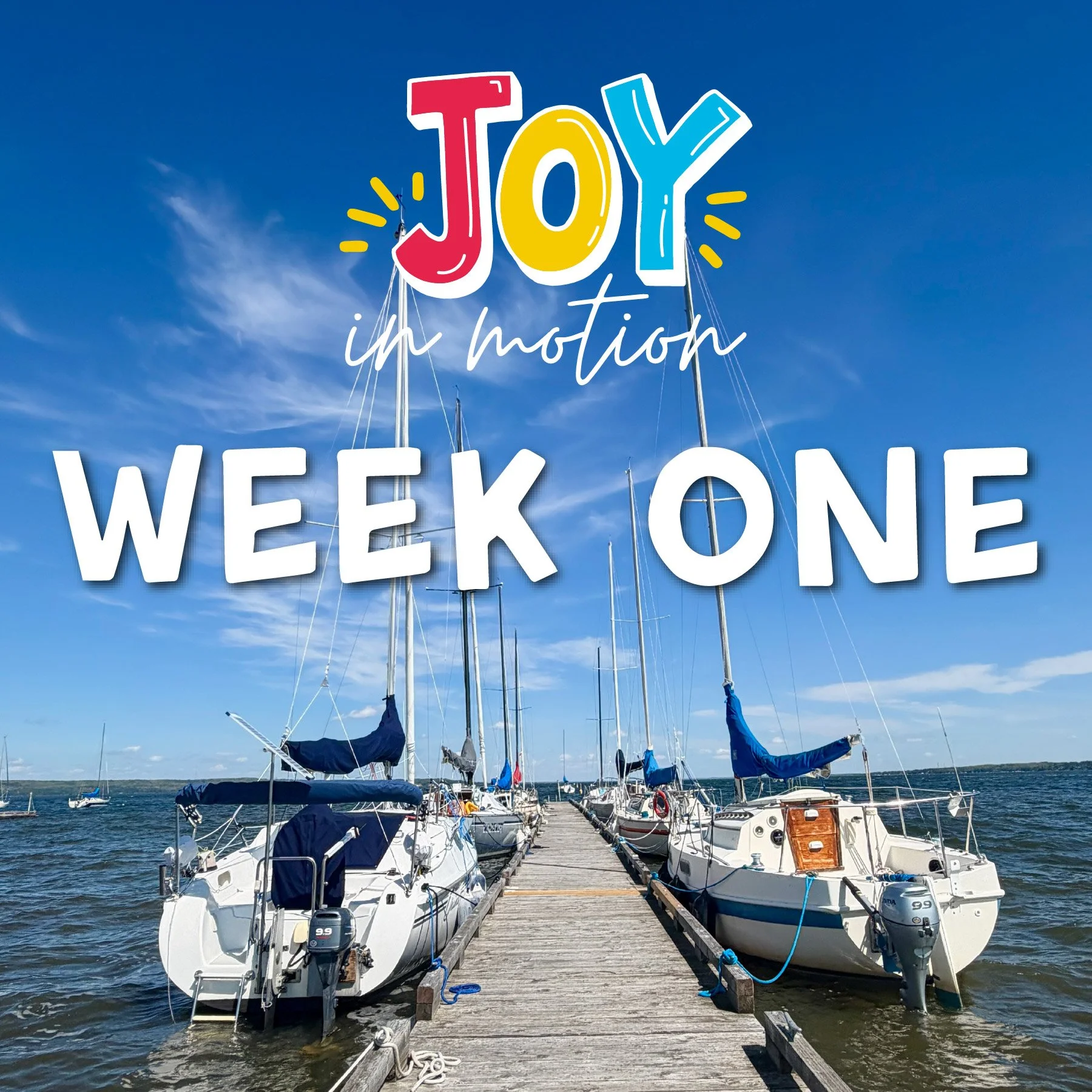 Joy in Motion: WEEK ONE