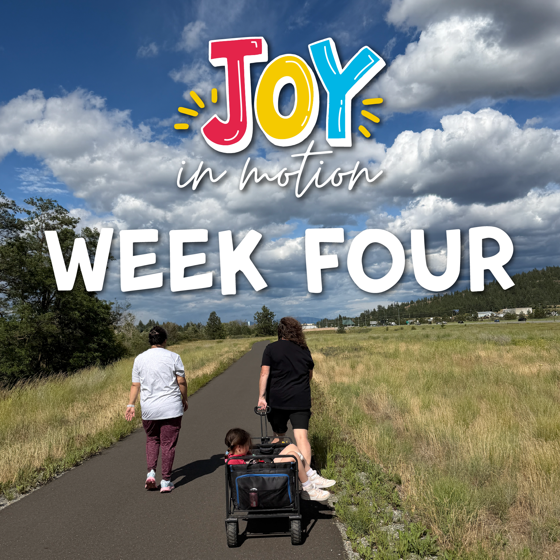 Joy in Motion: WEEK FOUR