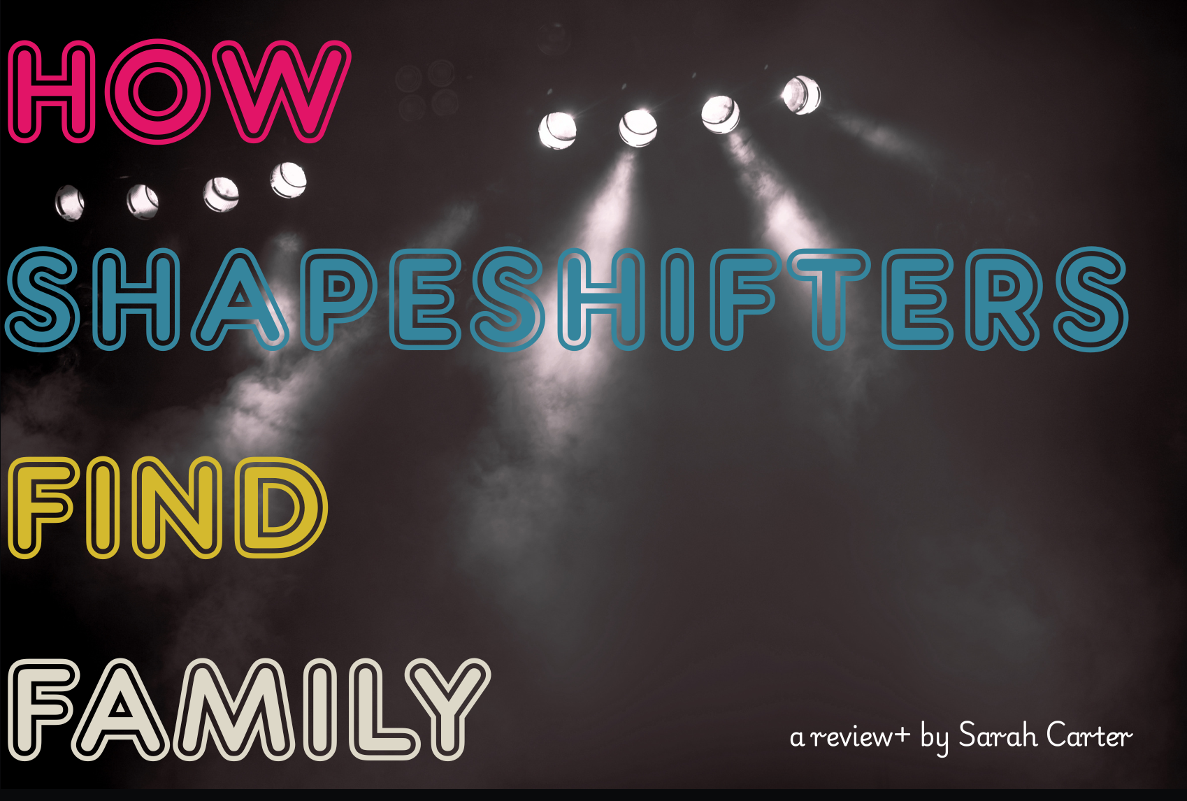 How Shapeshifters Find Family - a review