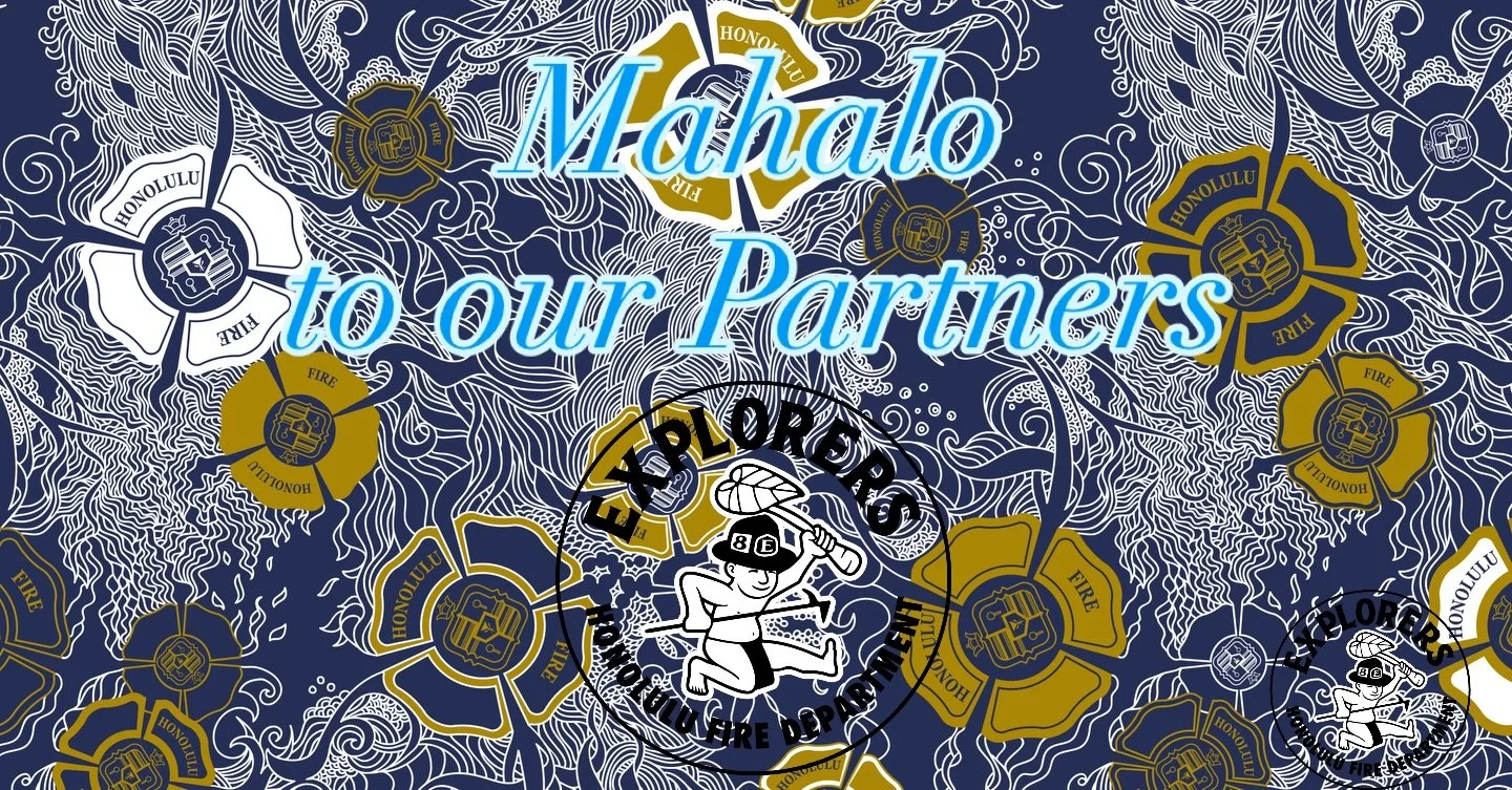 Mahalo nui loa to all of our HFD Explorer partners, sponsors, and donors. Your continued support, guidance, and generosity help shape the next generation of firefighters and leaders for our community. Because of you, our Explorers gain opportunities,