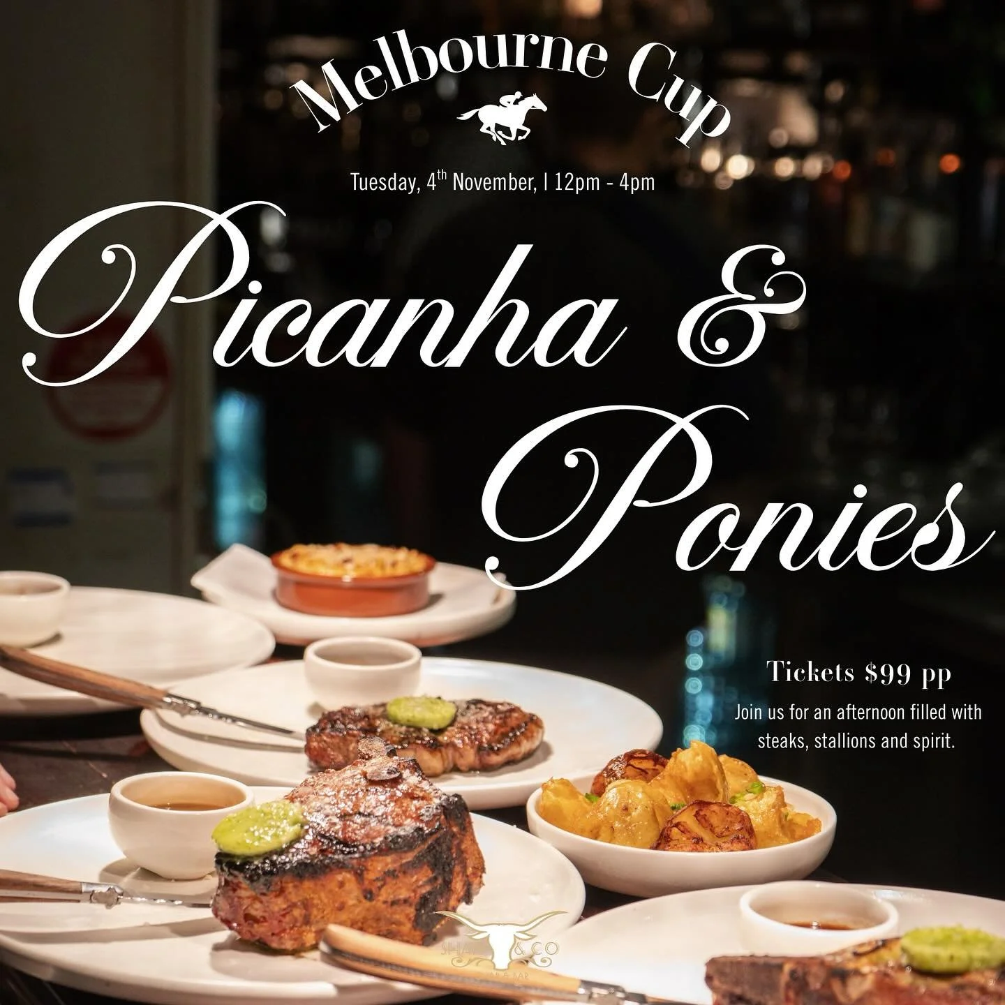 Join us for an exciting afternoon of Picanha &amp; Ponies at our exclusive Melbourne Cup event! 
From 12pm to 4pm, indulge in mouthwatering wagyu and all your favourite Shaw &amp; Co classics! 
Tickets include 2-course grazing menu, a cocktail on arr