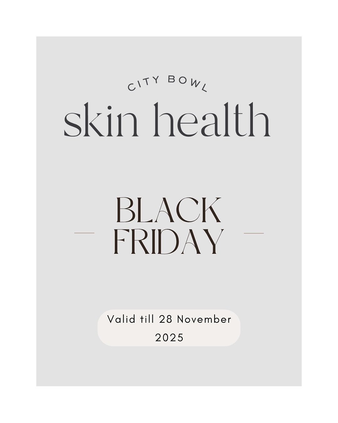 🖤 BLACK FRIDAY 2025 🖤

Check our specials running for the month of November !! 🤩 

Limited Stock &amp; Limited Slots!

📲067 520 5815
📩 info@citybowlskinhealth.co.za 
www.citybowlskinhealth.co.za