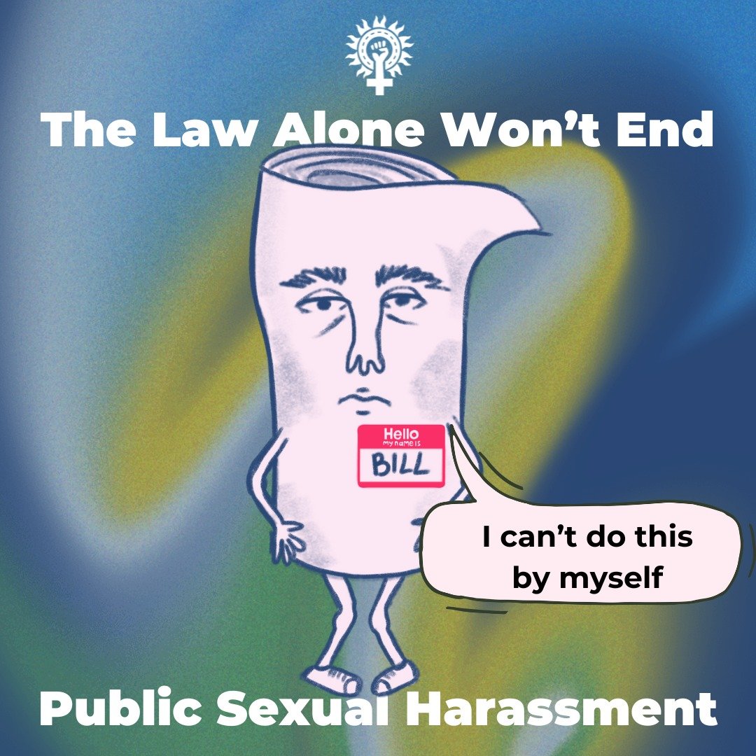 Day 3 of 16 Days 🗓 Our theme this year is 'The Law Alone Won't End Public Sexual Harassment', together with @@plan_uk we worked on changing the law on public sexual harassment which resulted in the protection from sex-based harassment in public act 