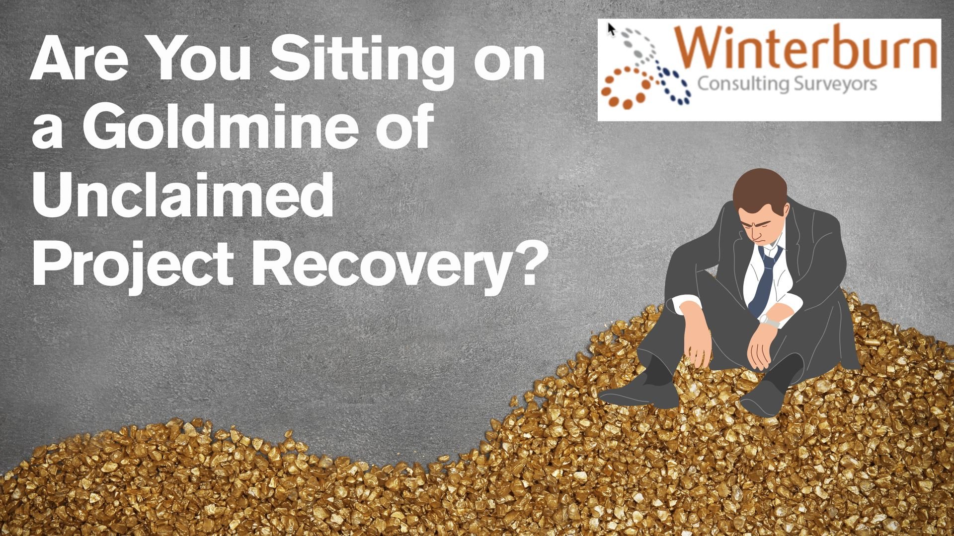 Are You Sitting on a Goldmine of Unclaimed Project Recovery?