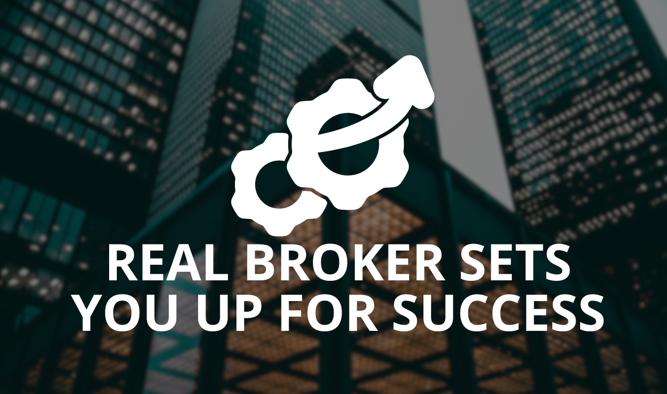 How Real Broker Sets You Up for Success
