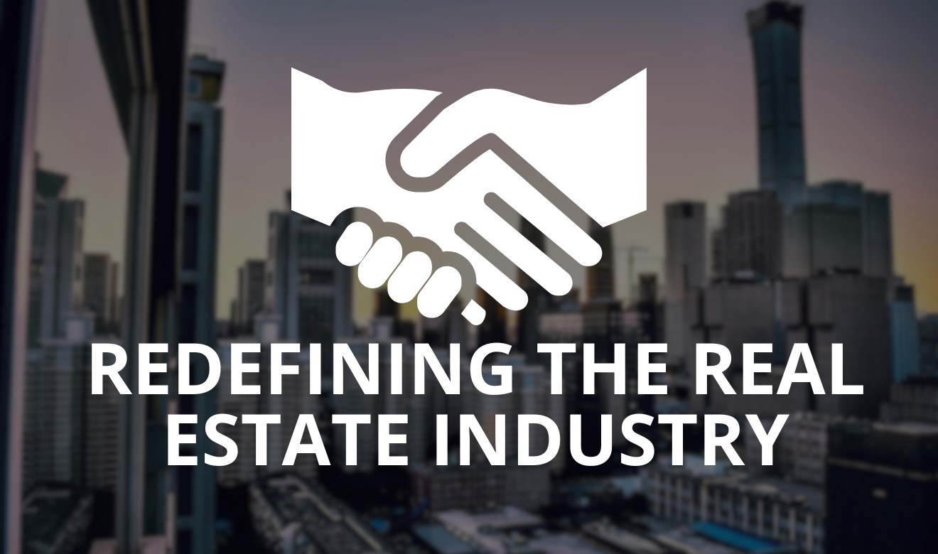 Redefining the Real Estate Industry