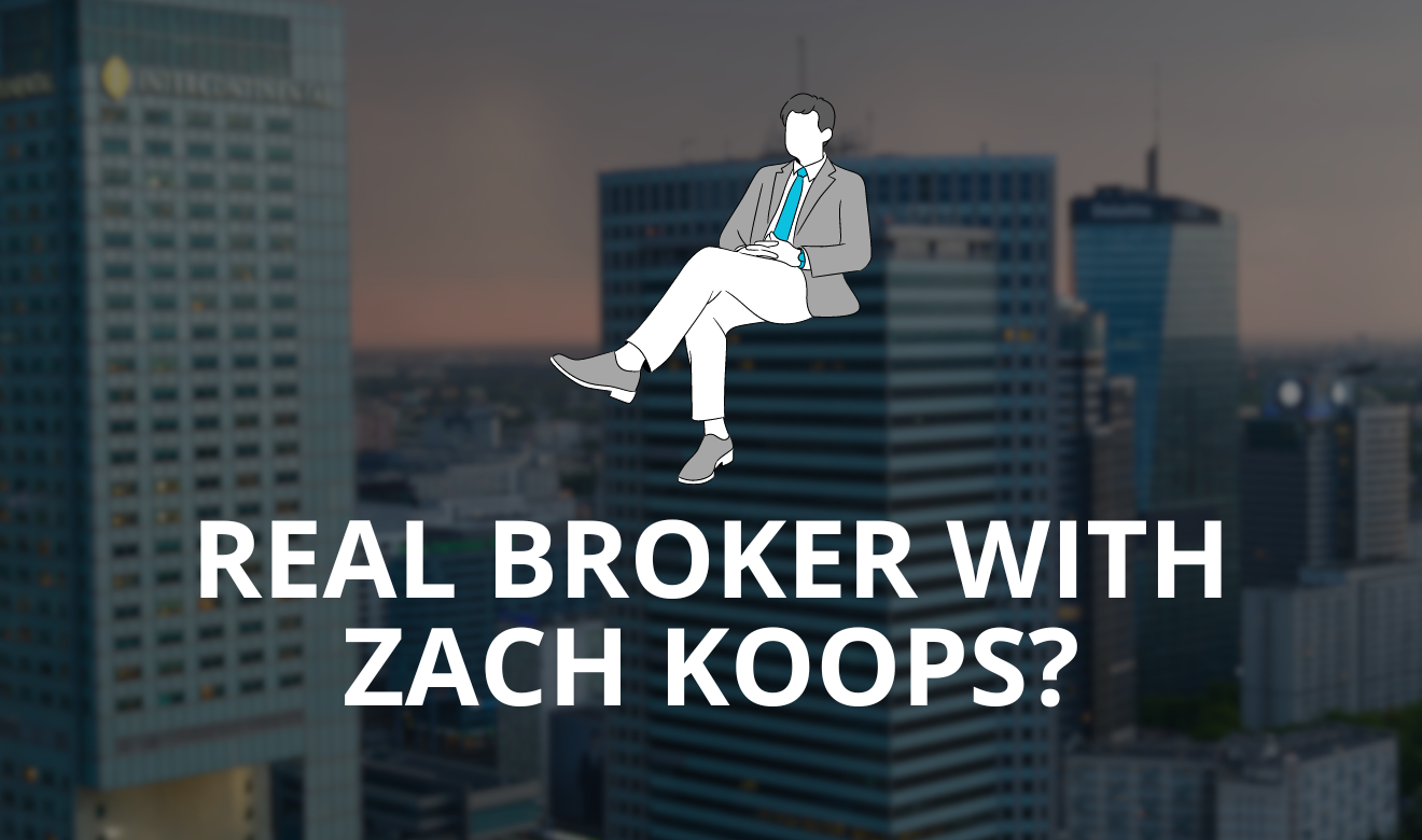Join REAL Broker with Zach Koops
