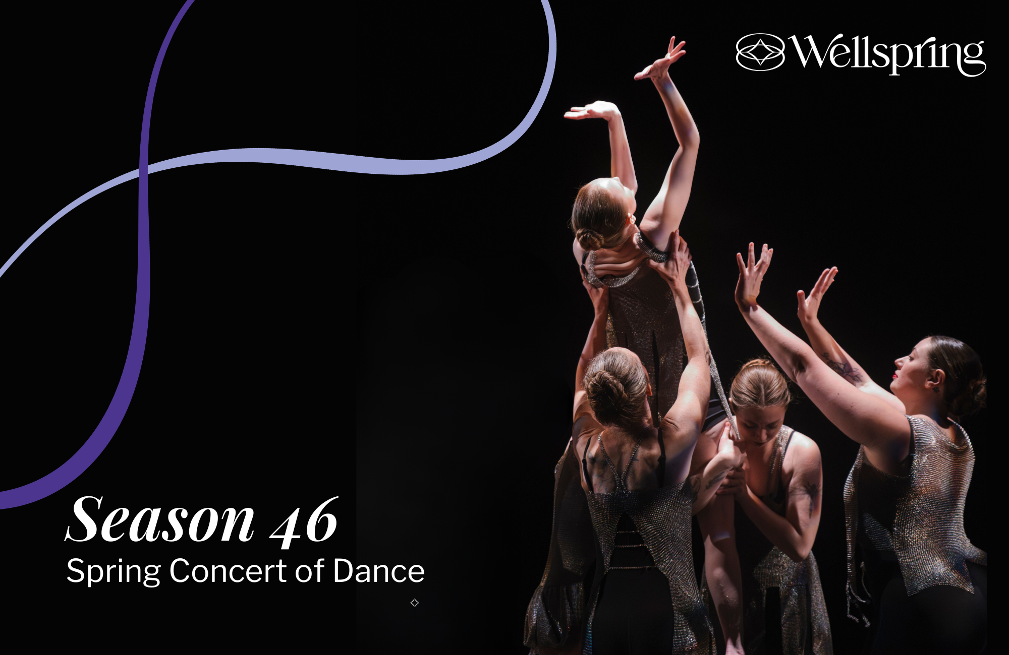 Colorful promotional poster for Wellspring's Season 46 Spring Concert of Dance, featuring a group of female dancers performing a lift with a dancer in a sparkly costume against a black background, accented with purple curved lines and white text.