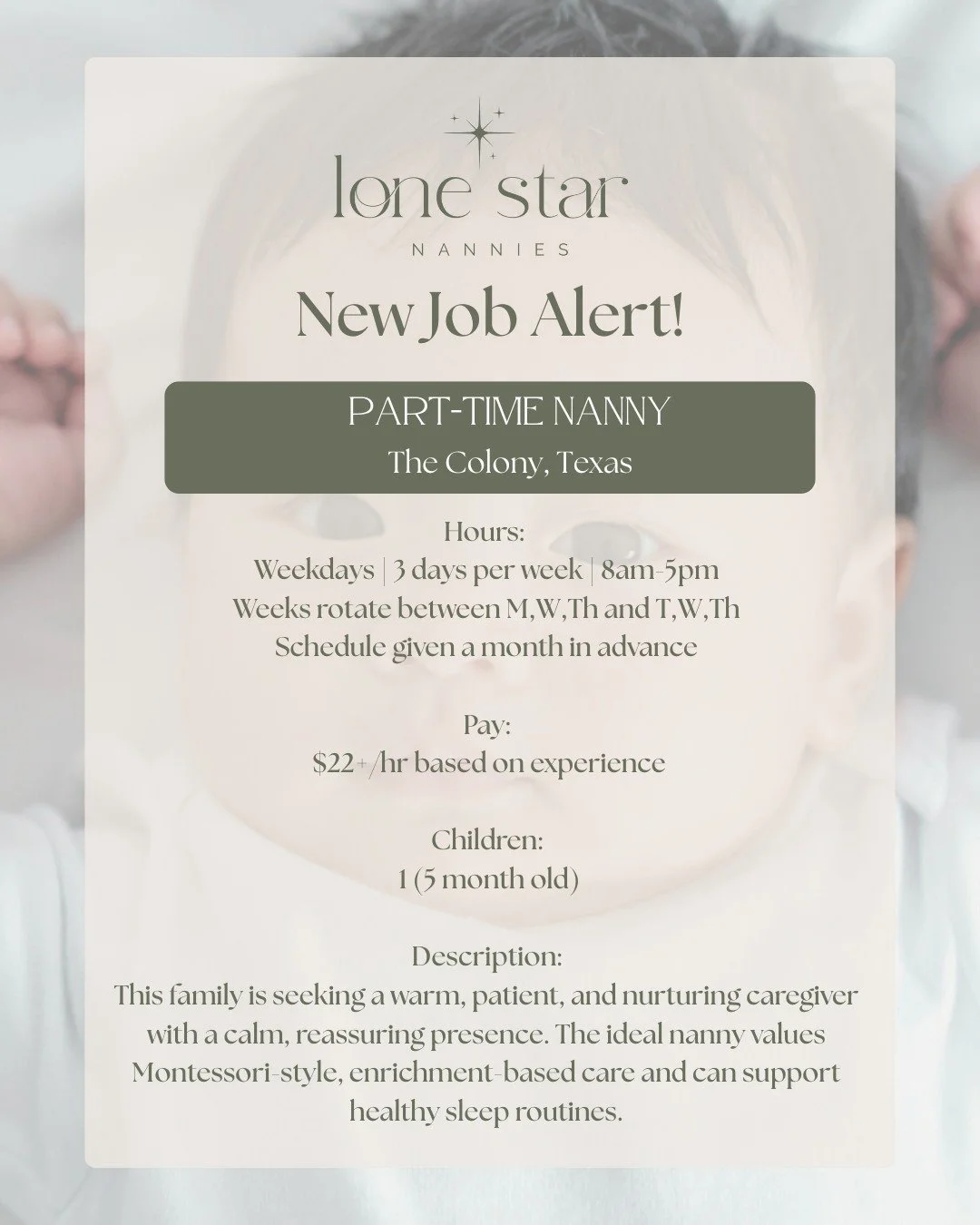 ✨Part-time Nanny Job ✨
 📍The Colony, TX

This family is searching for a warm, nurturing nanny who loves engaging babies through Montessori-inspired play, supports healthy sleep routines, and embraces a no screen-time approach.

If you&rsquo;re patie