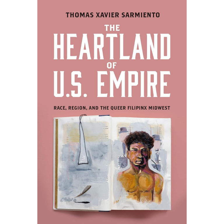 The Heartland of US Empire: Race, Region, and The Queer Filipinx Midwest