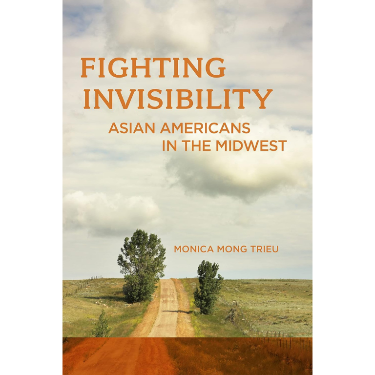 Fighting Invisibility Asian Americans in the Midwest