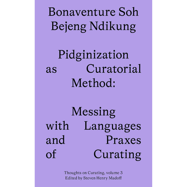 Pidginization as Curatorial Method