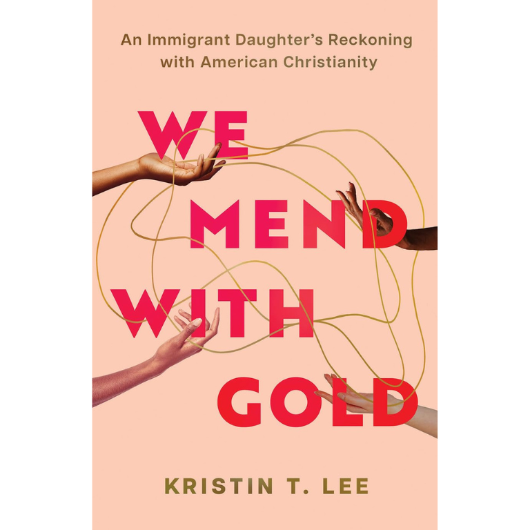 We Mend with Gold: An Immigrant Daughter's Reckoning with American Christianity