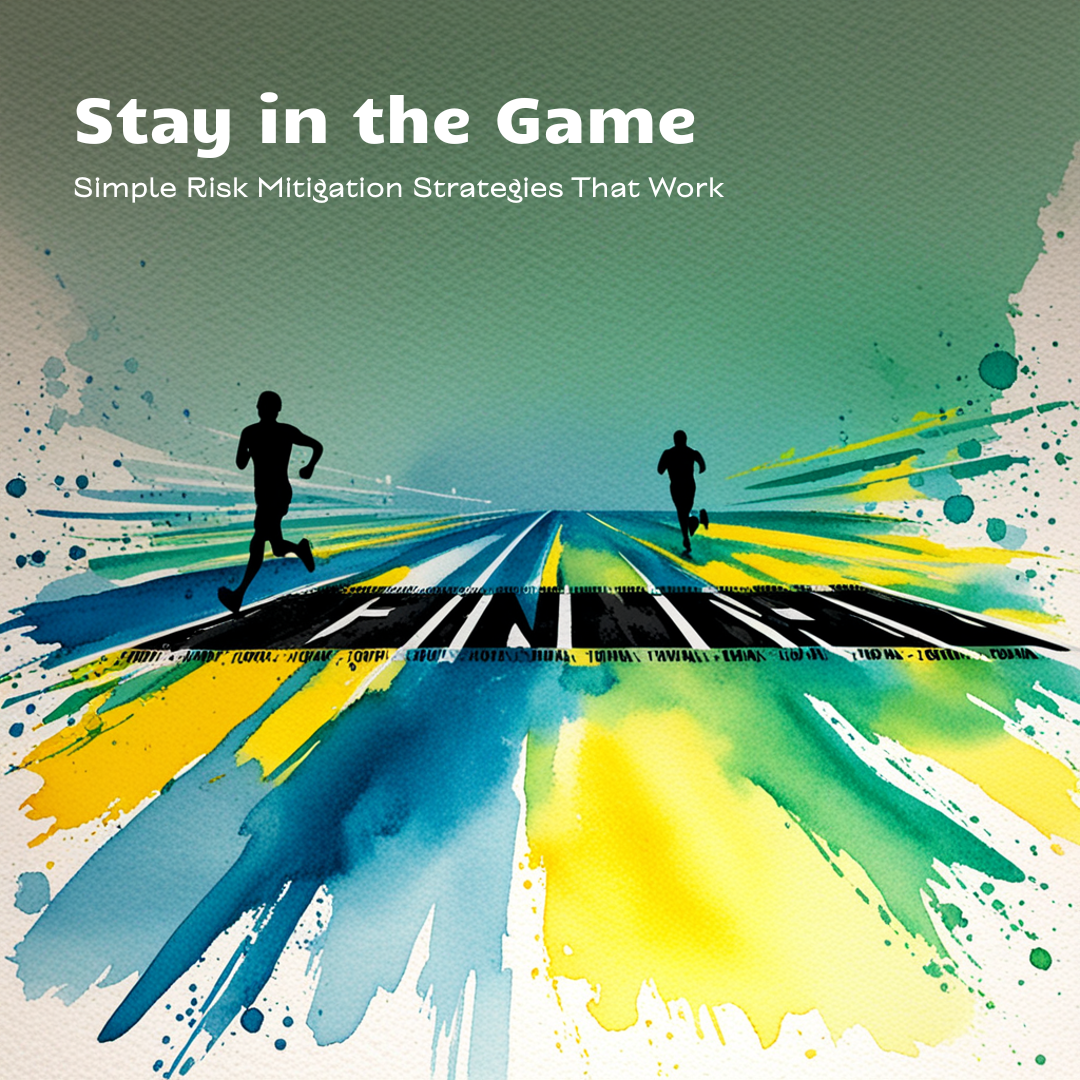 How to Stay in the Game Long Enough to Win