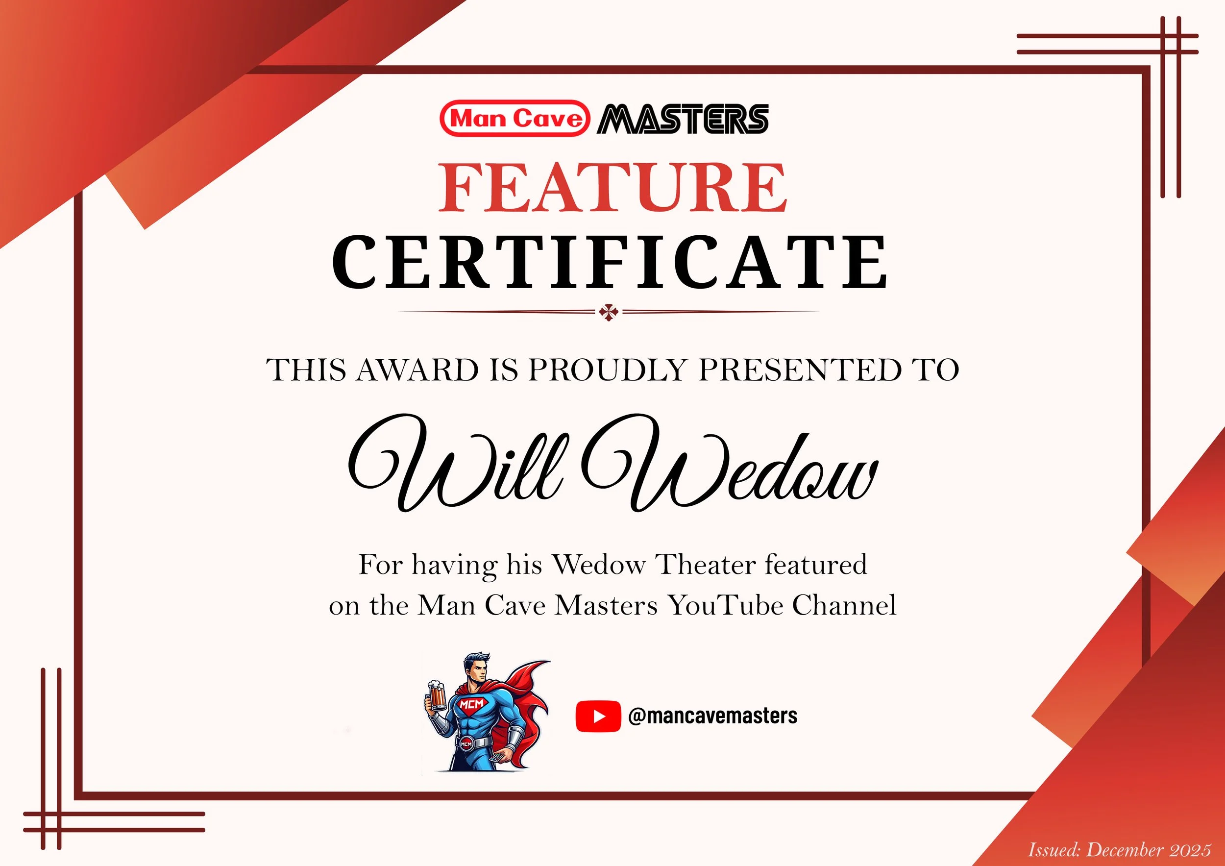 A certificate titled 'Man Cave Masters Feature Certificate' awarded to 'Will Wedow' for having his Wedow Theater featured on the Man Cave Masters YouTube channel.