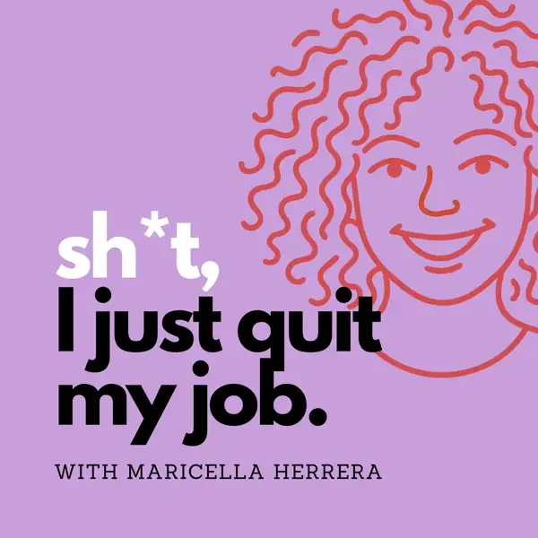 Album cover art for Sh*t I Just Quit My Job podcast