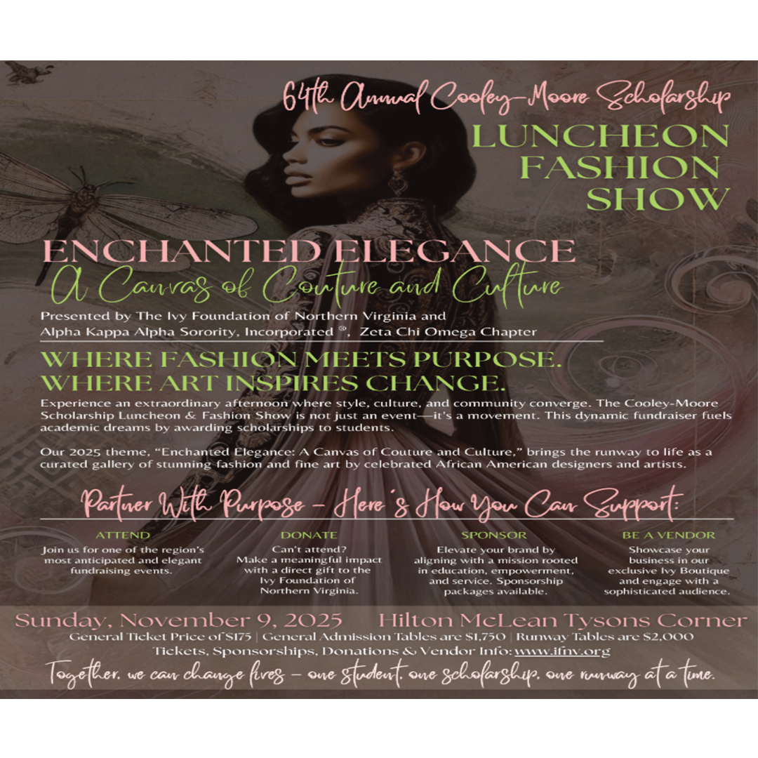 &nbsp;Enchanted Excellence "A Canvas of Couture and Culture," The Ivy Foundation of Northern Virginia &amp; The Black Art Today Foundation&nbsp;