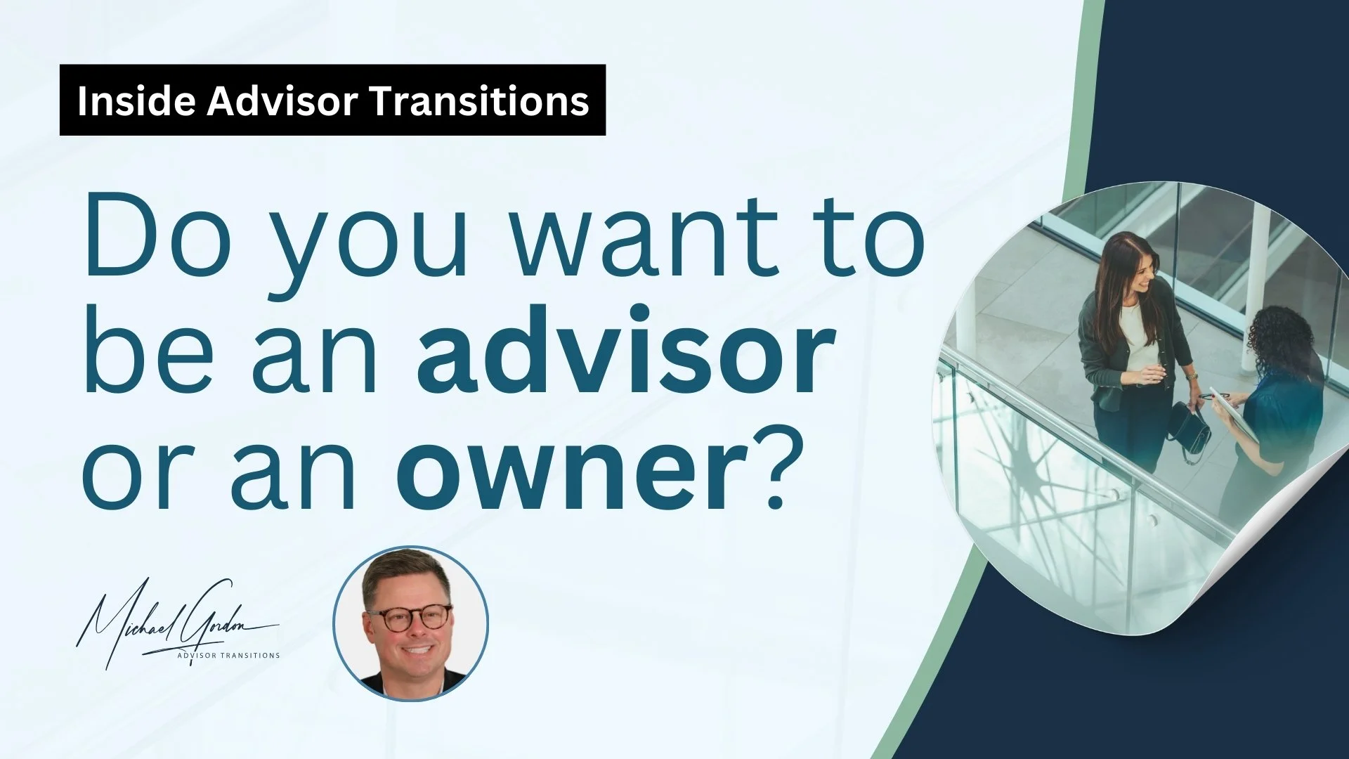 Do You Want to Be An Owner or An Advisor?
