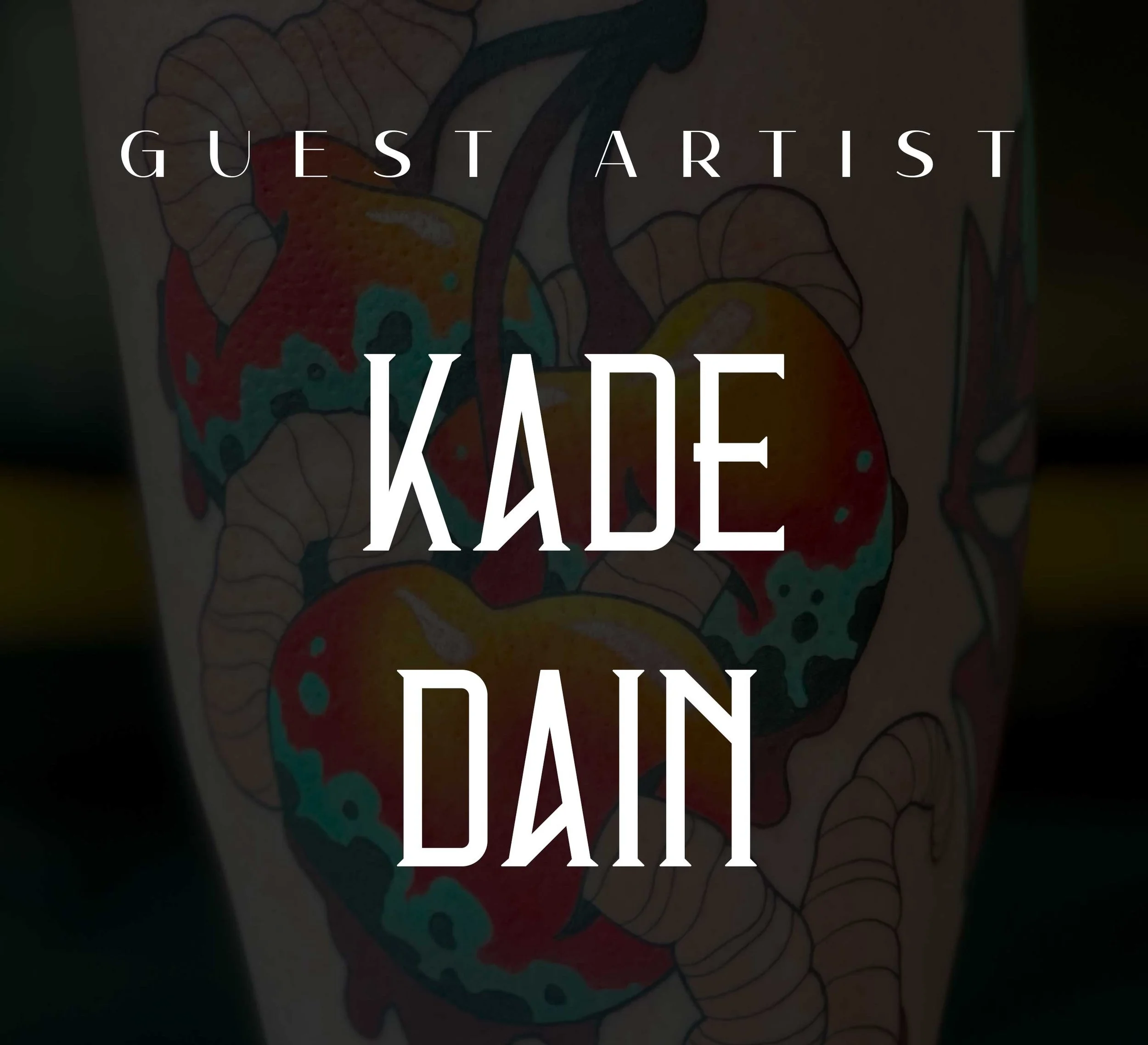 Guest Artist - Kade (welcome back)