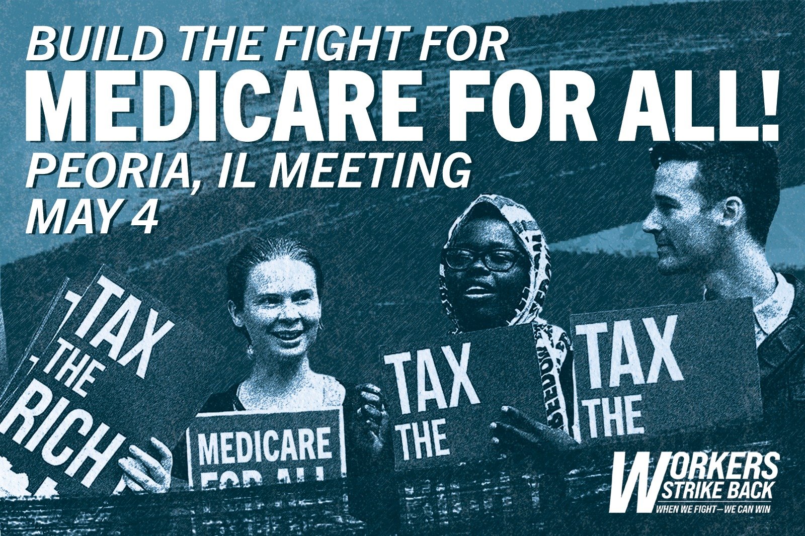 PEORIA MONTHLY MEETING — BUILD THE FIGHT FOR MEDICARE FOR ALL!