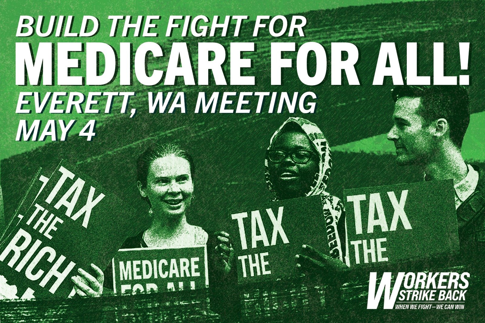 EVERETT MONTHLY MEETING — BUILD THE FIGHT FOR MEDICARE FOR ALL!