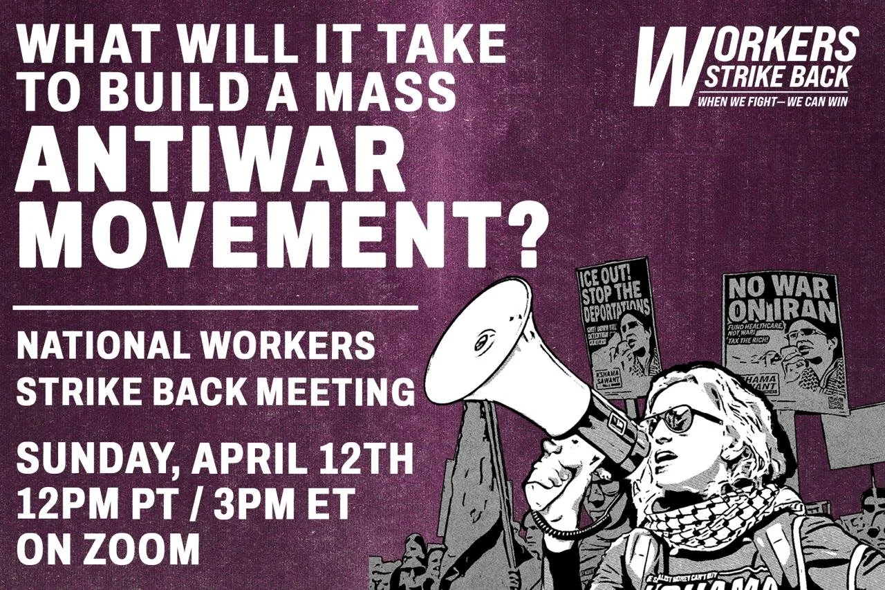 NATIONAL April Meeting: WHAT WILL IT TAKE TO BUILD A MASS ANTIWAR MOVEMENT? - 12pm PT / 2pm CT / 3pm ET, on Zoom