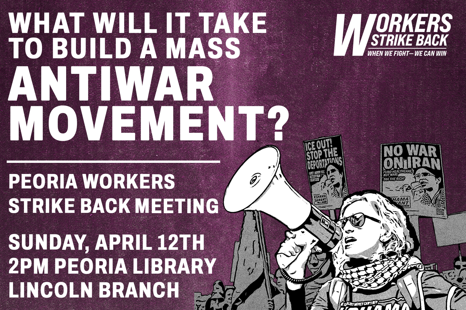 PEORIA April Meeting: WHAT WILL IT TAKE TO BUILD A MASS ANTIWAR MOVEMENT? - 2pm CT