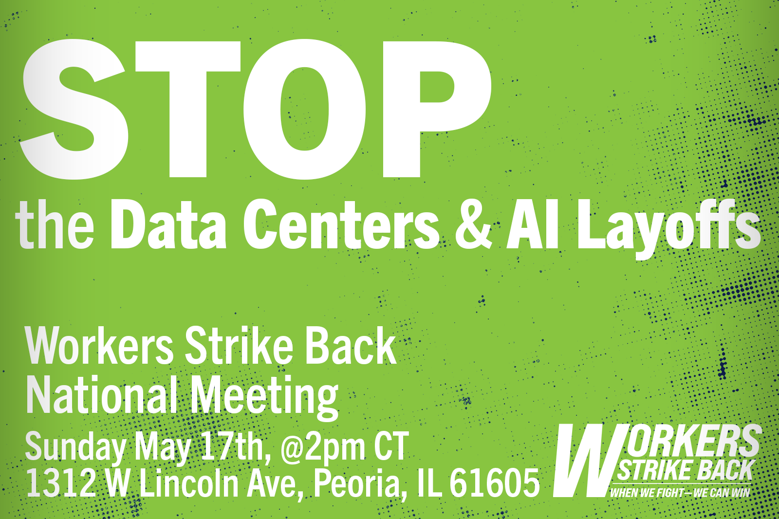 PEORIA, IL - May Meeting -Stop the Data Centers and AI Layoffs - 2pm CT