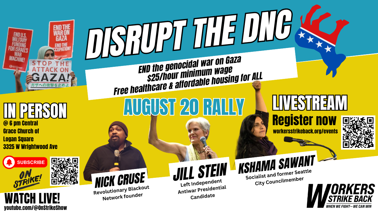 DISRUPT THE DNC! Rally in Chicago August 20! In person + Livestream ...