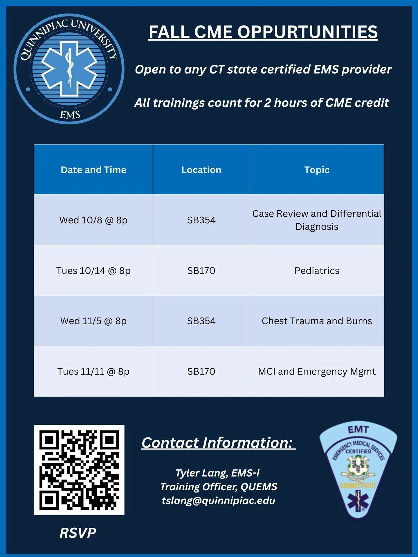 QU EMS is hosting a series of CME opportunities this semester! Everyone with a Connecticut state EMT license is welcome to come, and each training will count for 2 hours of CME credit. Join us for a chance to learn and review important topics!